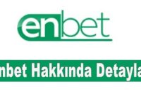 Enbet Hakkında Detaylar