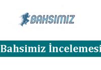Bahsimiz İncelemesi