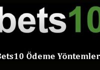 Bets10 Ödeme Yöntemleri