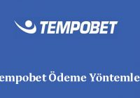 Tempobet Ödeme Yöntemleri