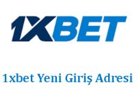 1xbet Yeni Giriş Adresi
