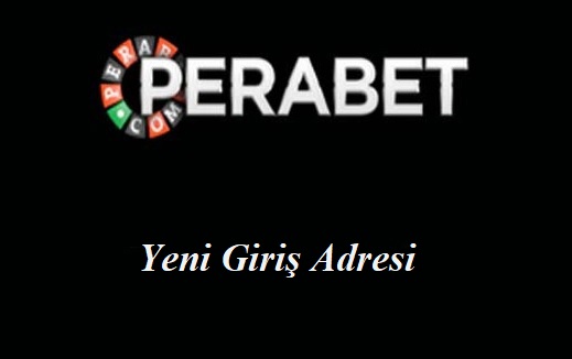 Perabet Yeni Giriş Adresi