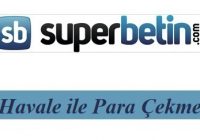 Süperbetin Havale ile Para Çekme