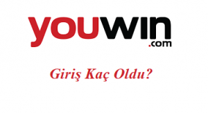 youwin Giriş Kaç Oldu