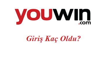 youwin Giriş Kaç Oldu