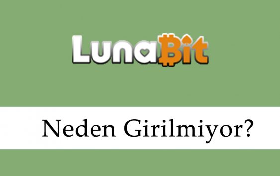 Lunabit Neden Girilmiyor?