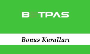 Betpas Bonus Kuralları