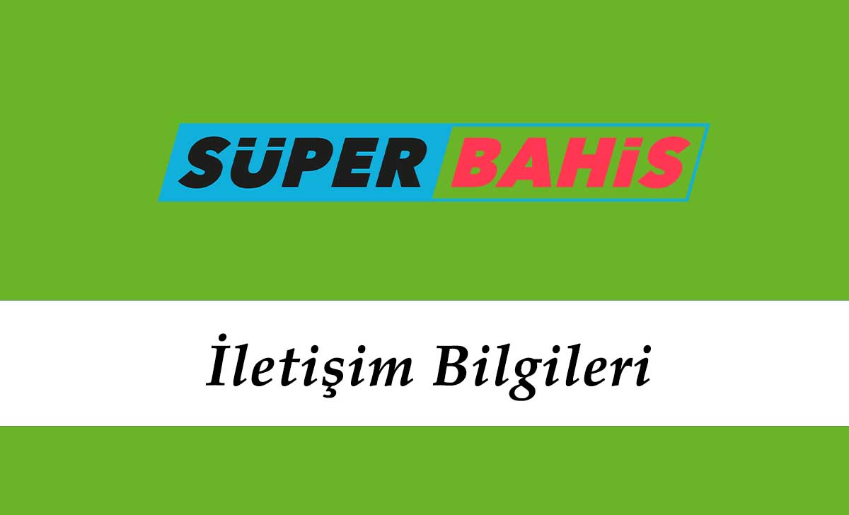 Süperbahis İletişim Bilgileri