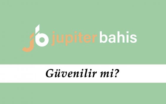 Jüpiterbahis Güvenilir mi?