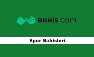 Bahis.com Spor Bahisleri