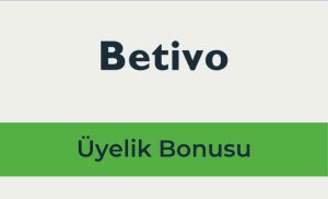 Betivo Üyelik Bonusu