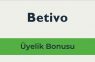 Betivo Üyelik Bonusu ile En İyi Şekilde Yararlanın