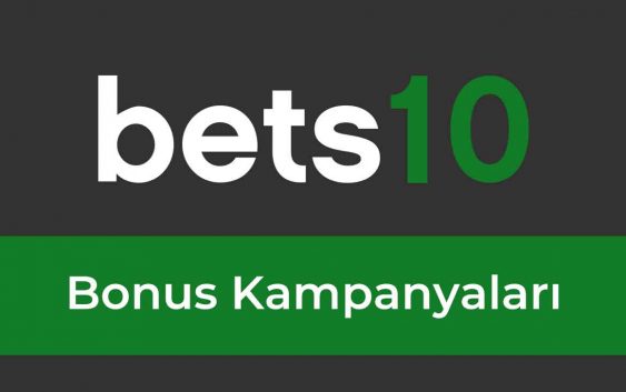 Bets10 Bonus Kampanyaları