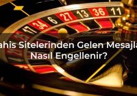 Bahis Sitelerinden Gelen Mesajlar Nasıl Engellenir?