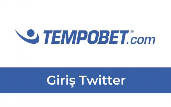 Tempobet Twitter Giriş