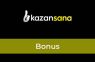 Kazansana Bonus- Yüksek Kazanç Fırsatları