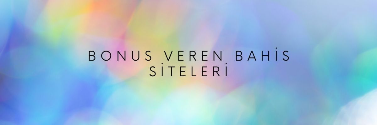 Bonus Veren En İyi Siteler